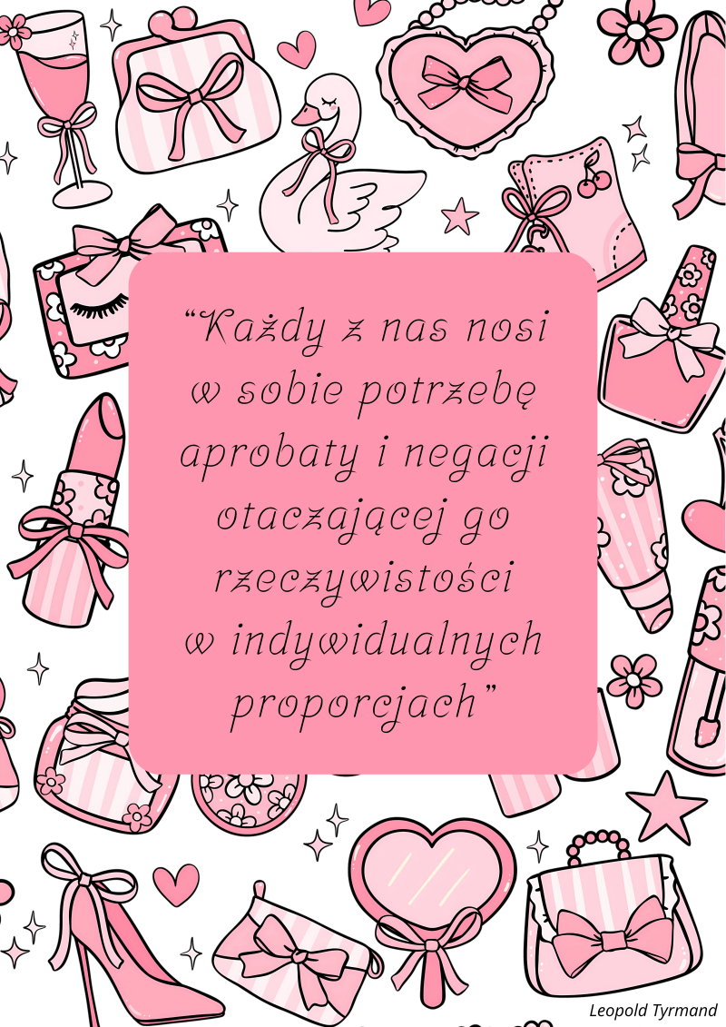 „Każdy z nas nosi w sobie potrzebę aprobaty i negacji otaczającej go rzeczywistości w indywidualnych proporcjach”, Leopold Tyrmand