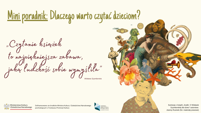Mini poradnik: Dlaczego warto czytać dzieciom? „Czytanie książek to najpiękniejsza zabawa, jaką ludzkość sobie wymyśliła” - Wisława Szymborska. Ilustracja z książki „Szalik. O Wisławie Szymborskiej dla dzieci” autorstwa Joanny Rusinek (fot. materiały prasowe). Dofinansowano ze środków Ministra Kultury i Dziedzictwa Narodowego pochodzących z Funduszu Promocji Kultury