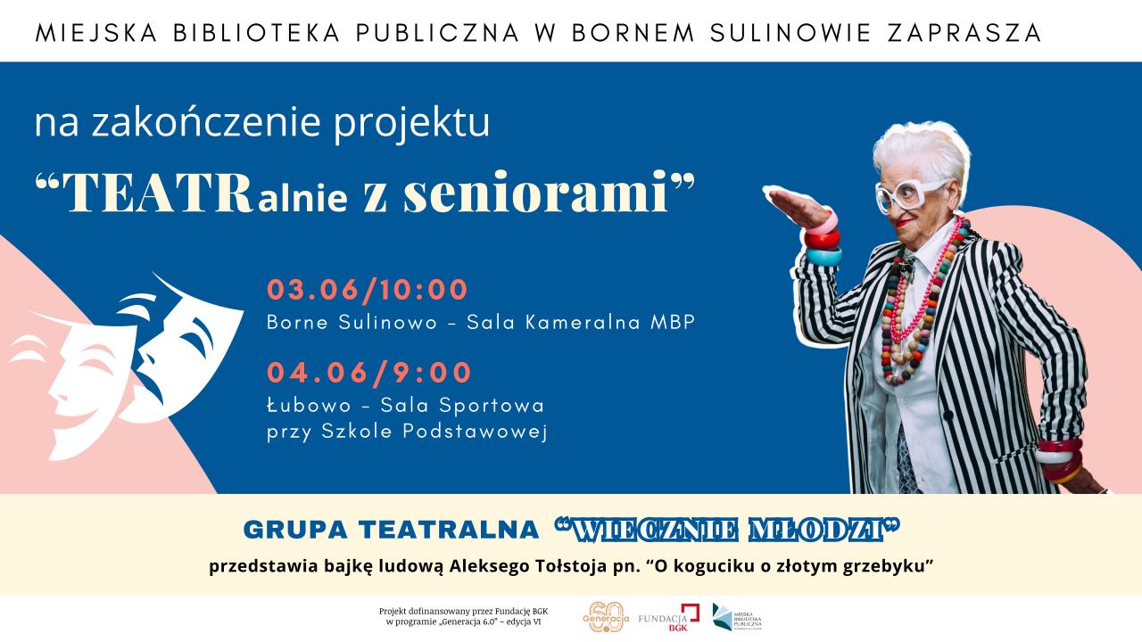 Zakończenie projektu „TEATRalnie z seniorami”