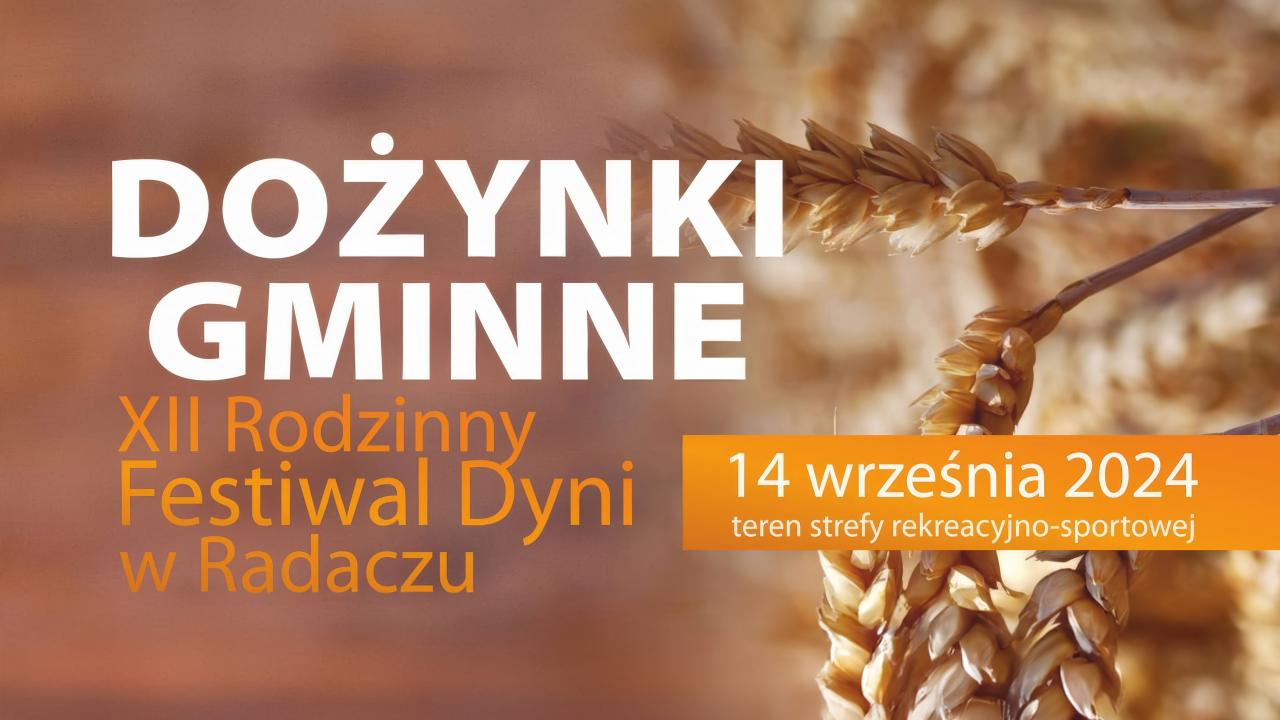 Dożynki Gminne połączone z XII Rodzinnym Festiwalem Dyni w Radaczu