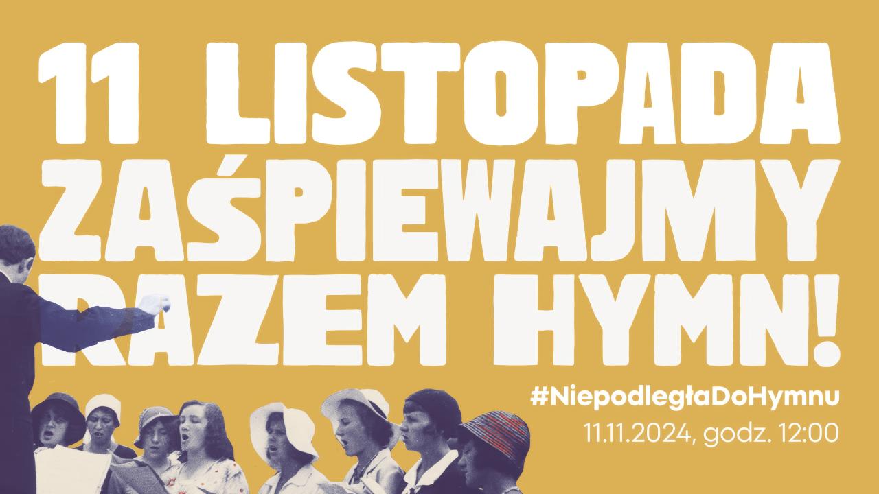 11 listopada zaśpiewajmy razem hymn!