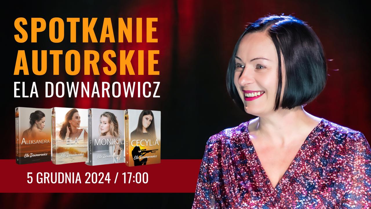 Spotkanie autorskie z Elą Downarowicz