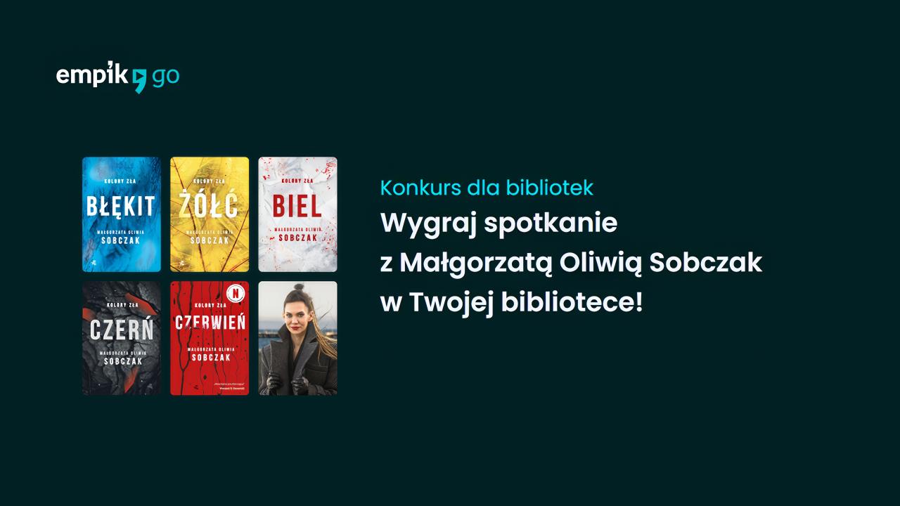 Wygraliśmy spotkanie z Małgorzatą Oliwią Sobczak!