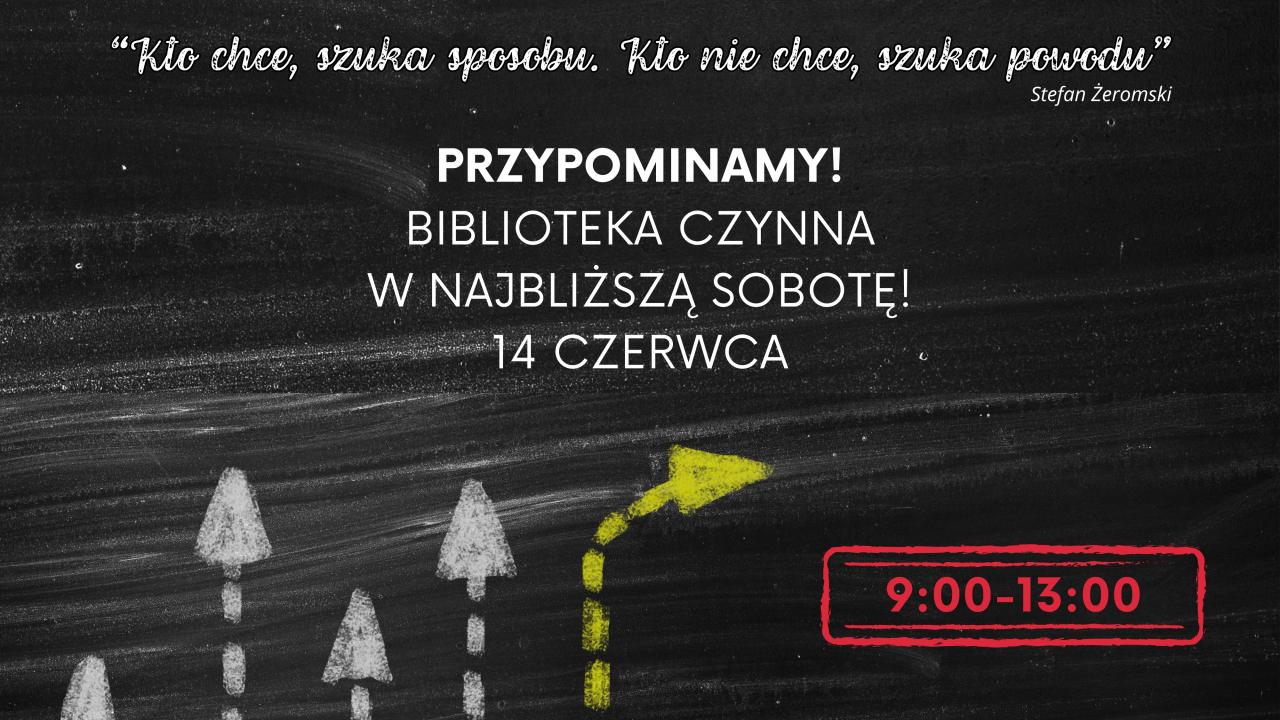Biblioteka czynna w najbliższą sobotę - 14 czerwca