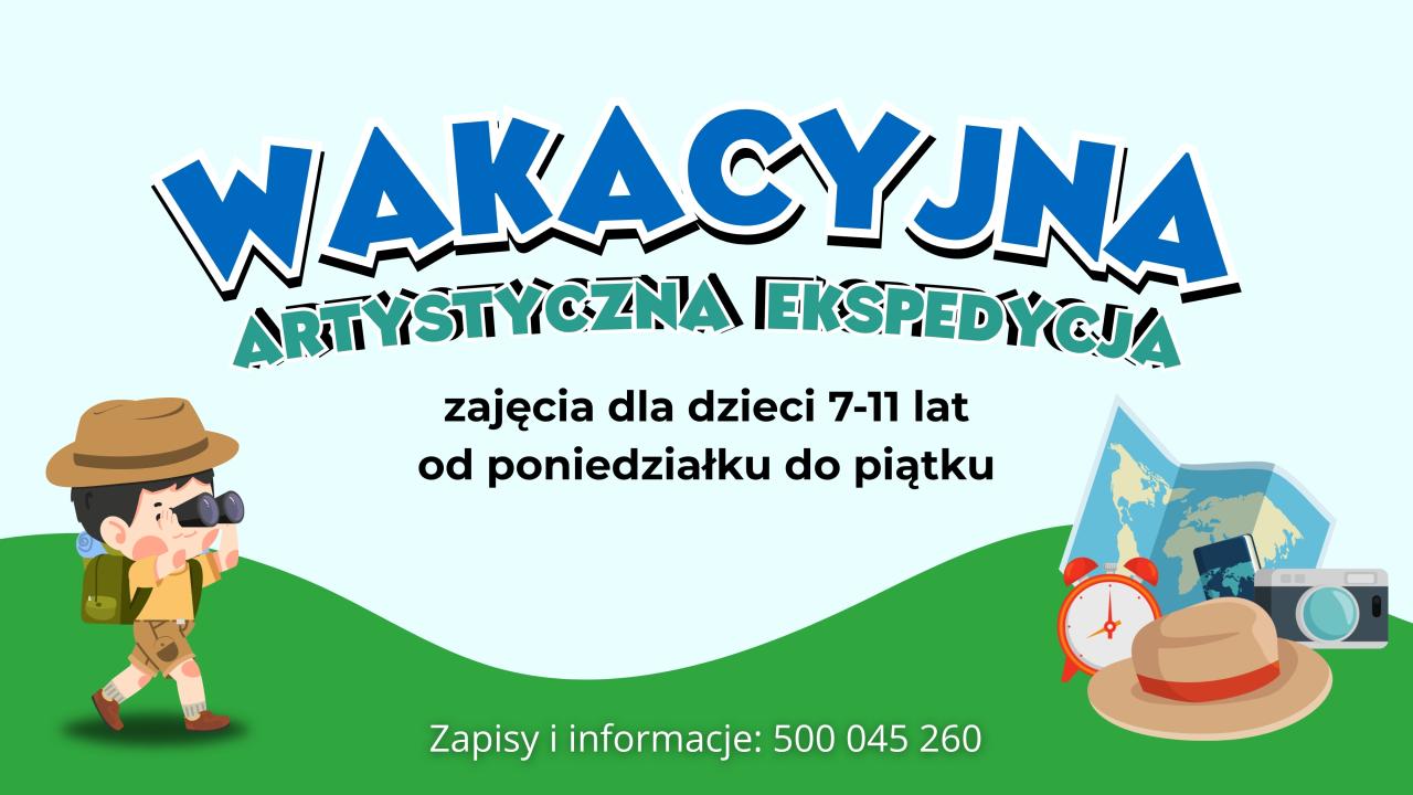 Wakacyjna artystyczna ekspedycja 2026