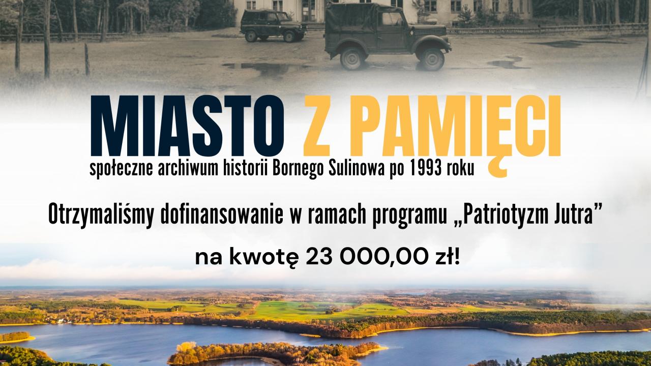 Miasto z pamięci - społeczne archiwum historii Bornego Sulinowa po 1993 roku